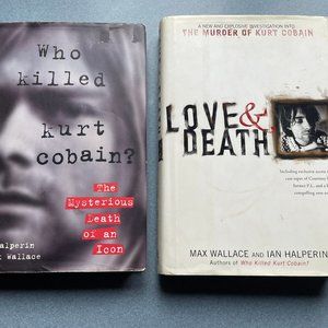 Who Killed Kurt Cobain and Love & Death books